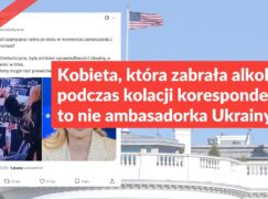 Kobieta, która zabrała alkohol podczas kolacji korespondentów, nie jest ambasadorką Ukrainy