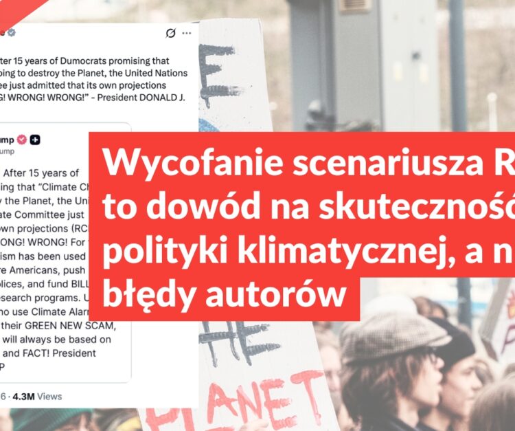 Wycofanie scenariusza RCP8.5 to dowód na skuteczność polityki klimatycznej, a nie na błędy autorów