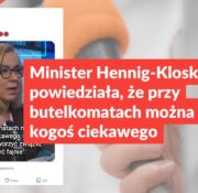 Minister Hennig-Kloska nie powiedziała, że przy butelkomatach można poznać kogoś ciekawego