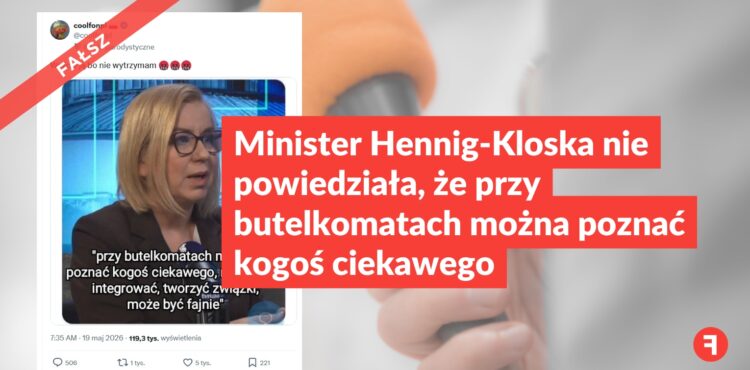 Minister Hennig-Kloska nie powiedziała, że przy butelkomatach można poznać kogoś ciekawego