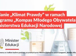 Zadanie „Klimat Prawdy” w ramach programu „Kompas Młodego Obywatela” Ministerstwa Edukacji Narodowej