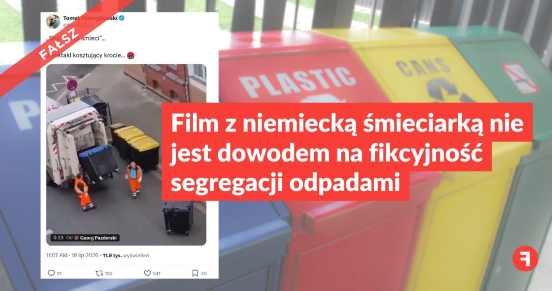 Film z niemiecką śmieciarką nie jest dowodem na fikcyjność segregacji odpadami