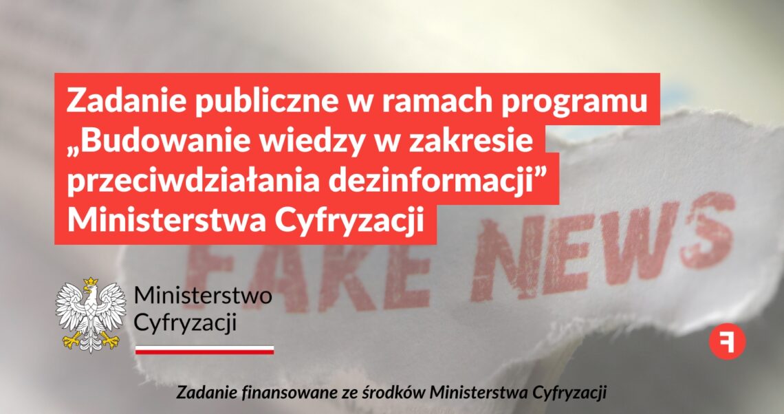 Zadanie publiczne w ramach programu „Budowanie wiedzy w zakresie przeciwdziałania dezinformacji” Ministerstwa Cyfryzacji