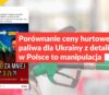 Porównanie ceny hurtowej paliwa dla Ukrainy z detaliczną w Polsce to manipulacja