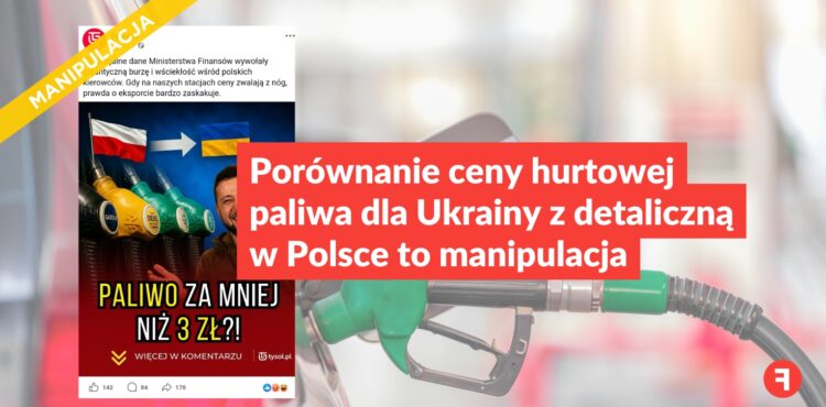 Porównanie ceny hurtowej paliwa dla Ukrainy z detaliczną w Polsce to manipulacja