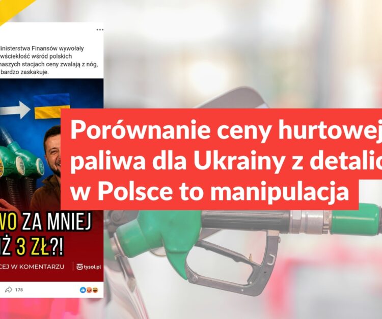 Porównanie ceny hurtowej paliwa dla Ukrainy z detaliczną w Polsce to manipulacja
