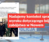 Nadajemy kontekst sprawie wyroku dotyczącego bójki i zabójstwa w Nowem