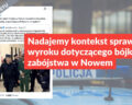Nadajemy kontekst sprawie wyroku dotyczącego bójki i zabójstwa w Nowem
