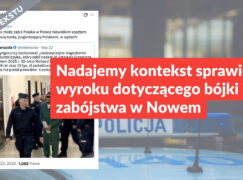 Nadajemy kontekst sprawie wyroku dotyczącego bójki i zabójstwa w Nowem