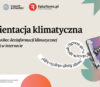 Dezorientacja klimatyczna. Polki i Polacy wobec dezinformacji klimatycznej i energetycznej w internecie. Raport