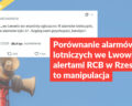 Porównanie alarmów lotniczych we Lwowie z alertami RCB w Rzeszowie to manipulacja